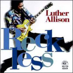 Luther Allison: Reckless - Used CD