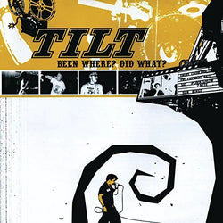 Tilt: Been Where? Did What? - Used CD